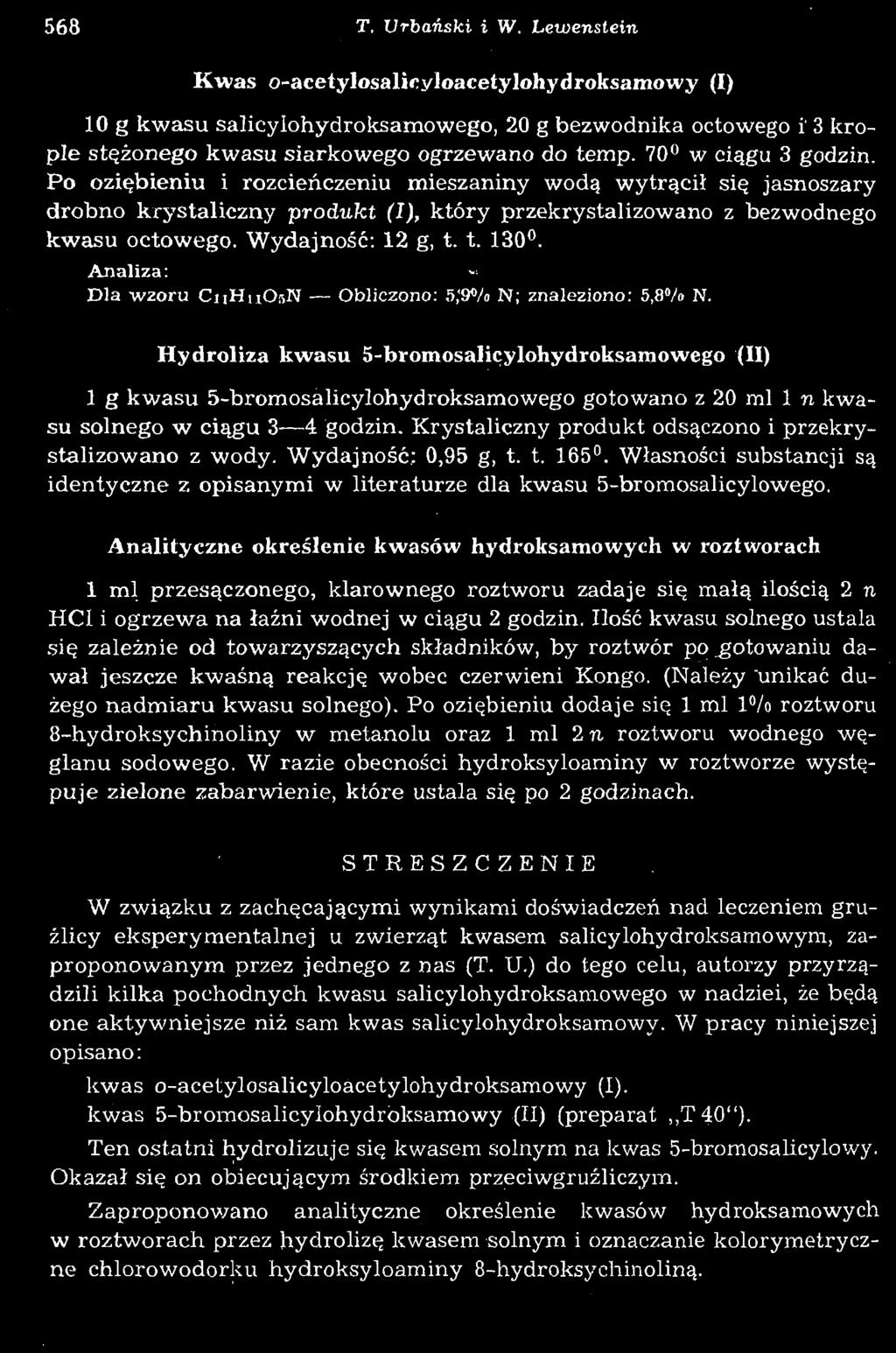 568 T. Urbański i W. Lewenstein Kwas o-acetylosalicyloacetylohydroksamowy (I) 10 g kwasu salicylohydroksamowego, 20 g bezwodnika octowego i' 3 krople stężonego kwasu siarkowego ogrzewano do temp.