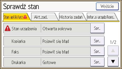 10. Rozwiązywanie problemów Podświetlony wskaźnik przycisku [Sprawdź stan] Gdy świeci się wskaźnik przycisku [Sprawdź stan], naciśnij przycisk [Sprawdź stan], aby wyświetlić ekran [Sprawdź stan].