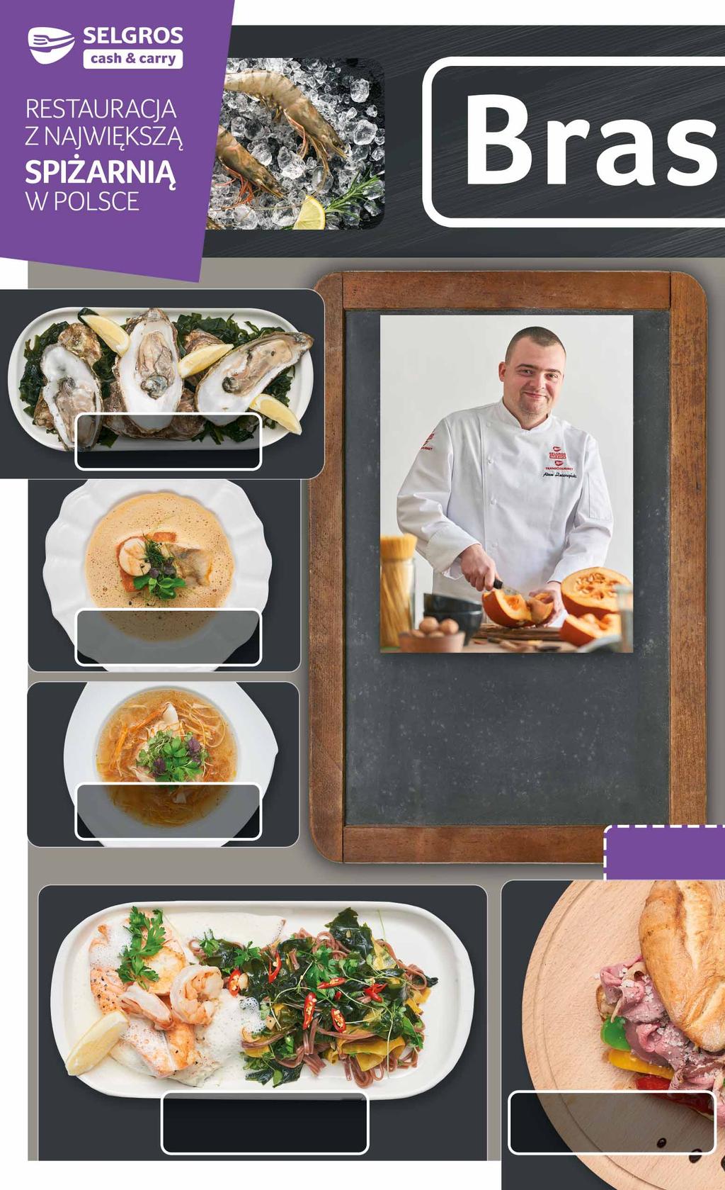 Świeże ostrygi Zupa rybna Bouillabaisse ADAM ZWIERZYŃSKI Szef kuchni Brasserie Całą swoją wiedzę kulinarną wyniósł ze Skandynawii.