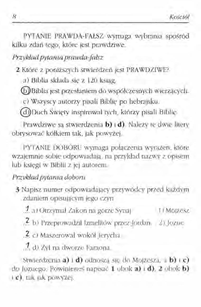 8 Kościół PYTANIE PRAWDA-FAŁSZ wymaga wybrania spośród kilku zdań tego, które jest prawdziwe.