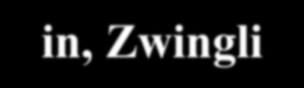 Wiklif, Luter, Knox, Kalwin, Zwingli i inni byli takimi świecącymi światłami w swoim czasie, ale po ich śmierci ich naśladowcy ustanowili kościelne kreda i nie mogło dalej rozprzestrzeniać się