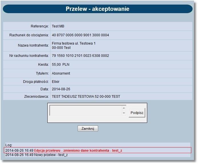 Informacja taka wyświetlona jest czerwoną, pogrubioną czcionką i widoczna jest tylko wtedy, gdy podczas edycji danych przelewu zmieniono również nazwę lub rachunek kontrahenta.