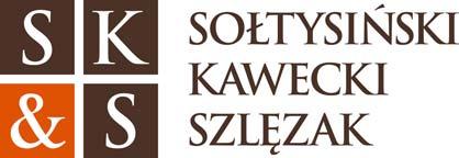 Warszawa ul. Jasna 26 00 054 Warszawa tel.: +48 22 608 70 00 fax: +48 22 608 70 70 office@skslegal.pl Poznań ul. Mickiewicza 35 60 837 Poznań tel.: +48 61 856 04 20 fax: +48 61 856 05 67 office.