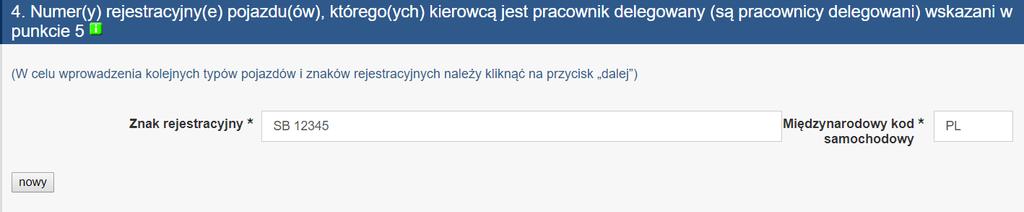 Zgłoszenie ZKO3-T W tej sekcji należy wskazać pojazdy jakimi będzie się poruszał zgłaszany kierowca. Znak rejestracyjny podajemy nr rejestracyjny pojazdu.