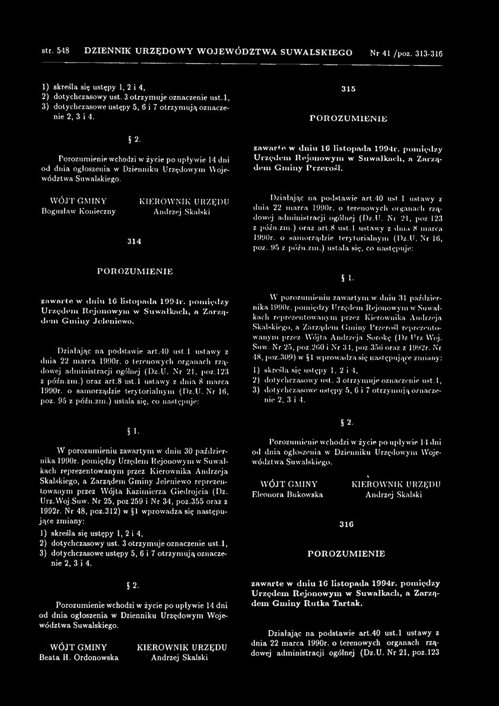 9) w 1 wprowadza się następujące 1) skreśla się ustępy 1, 2 i 4, 1. W porozumieniu zawartym w dniu 30 października 1990r.