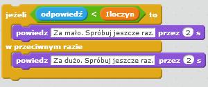 Zadanie Prosimy, aby uczniowie umieścili klocek ze znakiem mniejszości Prosimy, aby dodali dwa komunikaty: Za mało. Spróbuj jeszcze raz oraz Za dużo.