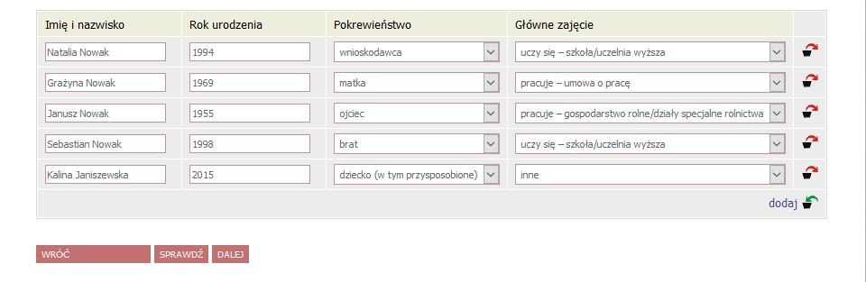 EKRAN 1 DODAWANIE OSÓB W celu dodania poszczególnych członków rodziny należy kliknąć symbol zielonego koszyczka lub podlinkowane słowo dodaj Skład rodziny ustala się na dzień składania