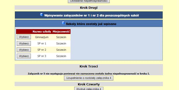 W Kroku Drugim należy kliknąć przycisk Szkoły które zostały już wpisane, i dokonać korekty/zmiany wprowadzonych danych w załączniku nr 1 lub nr 2 w następujący sposób: wybieramy szkołę,