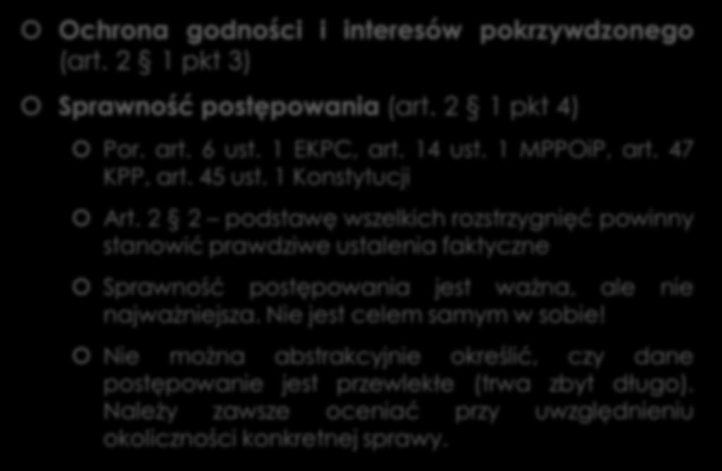 niż na to zasłużyła osoba niewinna nie poniesie odpowiedzialności karnej Prewencja ogólna i szczególna (art. 2 1 pkt 2) Ochrona godności i interesów pokrzywdzonego (art.