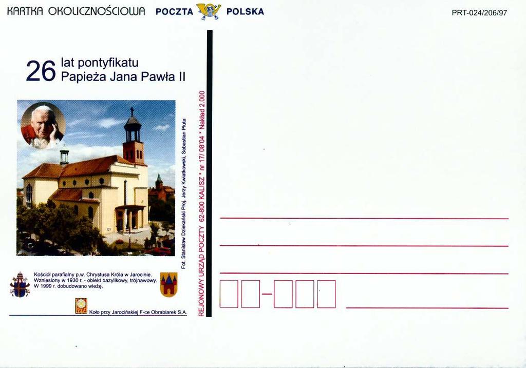 Gc-02 2004 Gc-03 2004 Poczta Polska Rejonowy Urząd Pocztowy 62-800 Kalisz* nr 17/08, 04 nakład 2000 szt.prt-024/206/97. KARTKA OKOLICZNOŚCIOWA. 26 lat pontyfikatu Papieża Jana Pawła II.