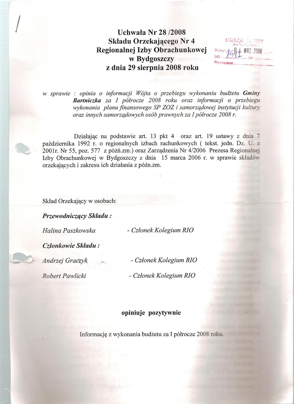 j / Uchwala Nr 28 /2008 Skladu Orzekajacego Nr 4 Regionalnej Izby Obrachunkowej w Bydgoszczy z dnia 29 sierpnia 2008 roku tj~~.:~5'~~ ; ' ~:1"Y ",...r... ld_. W:I'!I"~A: '"..... tjn;~. ~ T." WRr,2aOB.