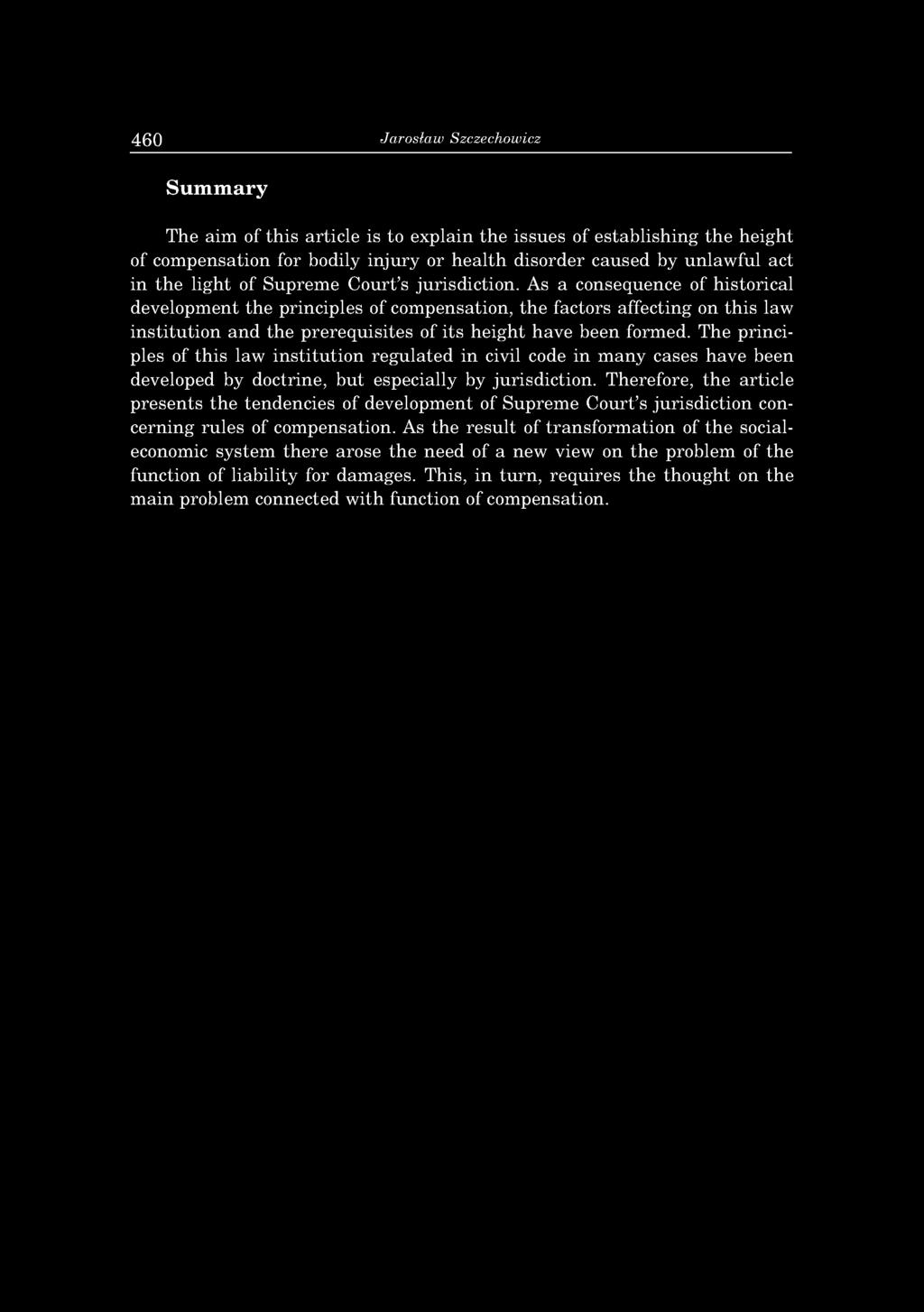 As a consequence o f histo rical dev elo p m en t th e p rin cip les of co m p ensatio n, th e facto rs affecting on th is law in s titu tio n a n d th e p re re q u isite s of its h e ig h t h ave b