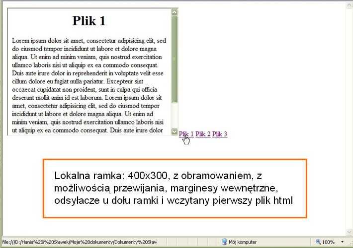 Następne zadanie polega równieŝ na wykonaniu ramki lokalnej o określonych rozmiarach: 400x300, nazwie, obramowaniu, z moŝliwością