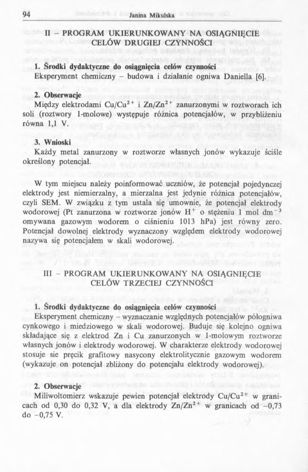 II - PROGRAM UKIERUNKOW ANY NA OSIĄGNIĘCIE CELÓW D RUGIEJ CZYNNOŚCI Eksperyment chemiczny - budowa i działanie ogniwa Daniella [6], 2.