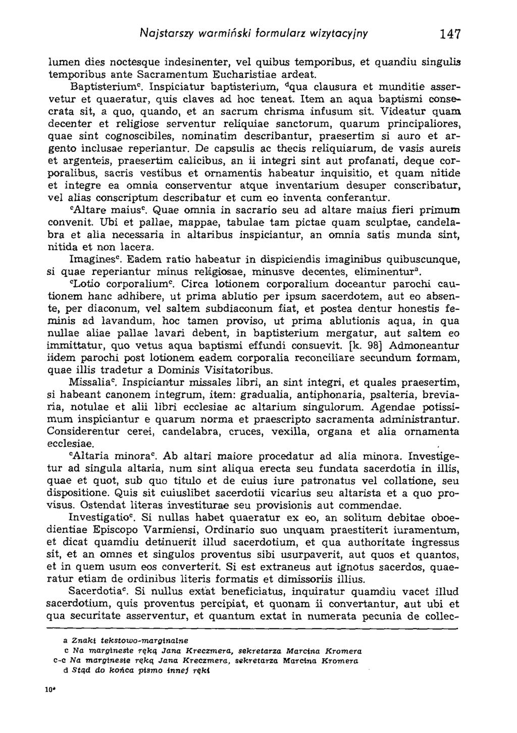 Najstarszy warmiński formularz wizytacyjny 147 lumen dies noctesque indesinenter, vel quibus temporibus, et quandiu singulis temporibus ante Sacram entum Eucharistiae ardeat. Baptisterium 0.