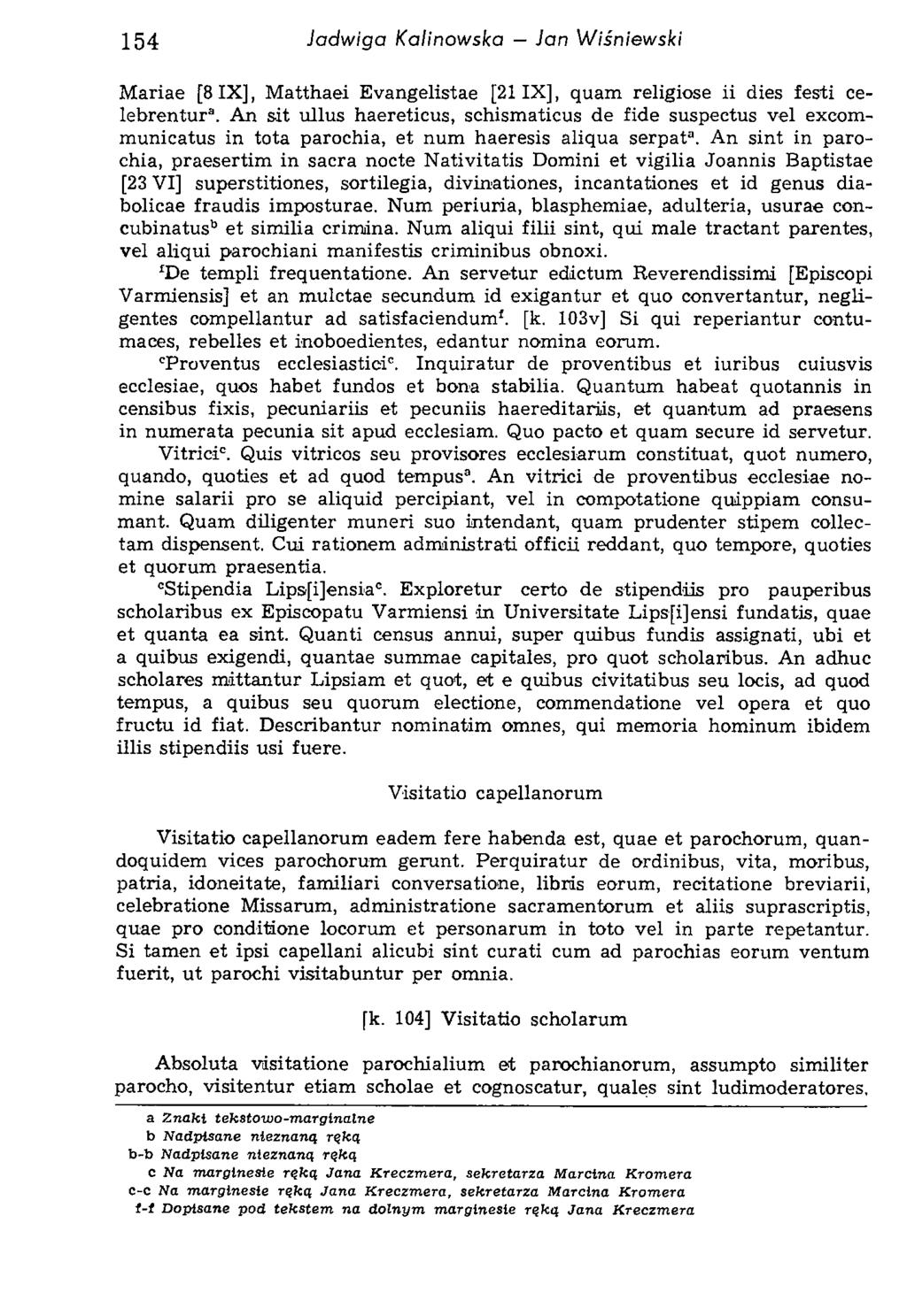 154 Jadwiga Kalinowska Jan Wiśniewski Mariae [8IX], M atthaei Evangelistae [21IX], quam religiose ii dies festi celebrentur.