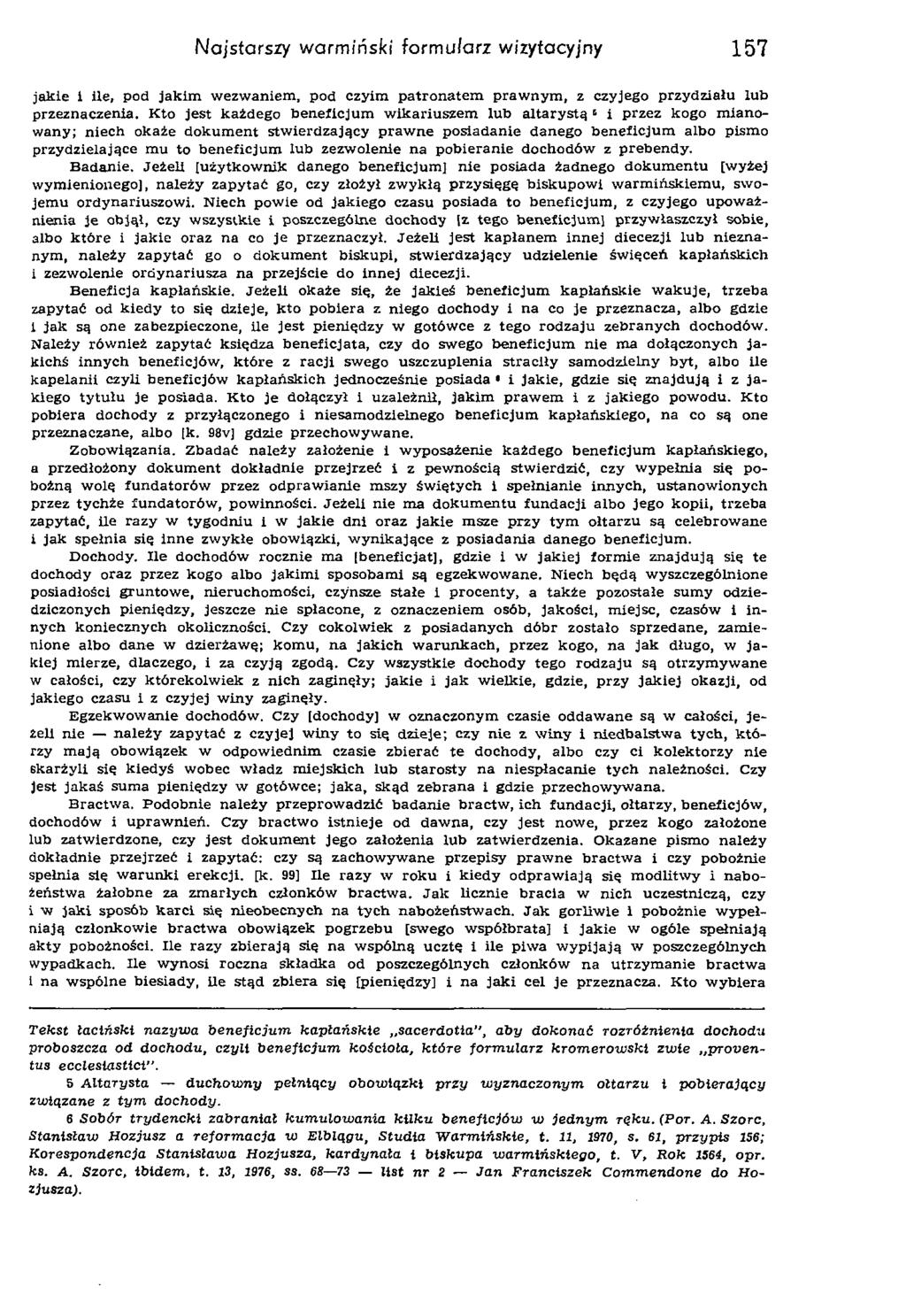 Najstarszy warmiński formularz wizytacyjny 157 ja k ie i ile, p o d ja k im w e z w a n ie m, p o d c z y im p a tr o n a te m p r a w n y m, z c z y je g o p r z y d z ia łu lu b p rz e z n a c z e