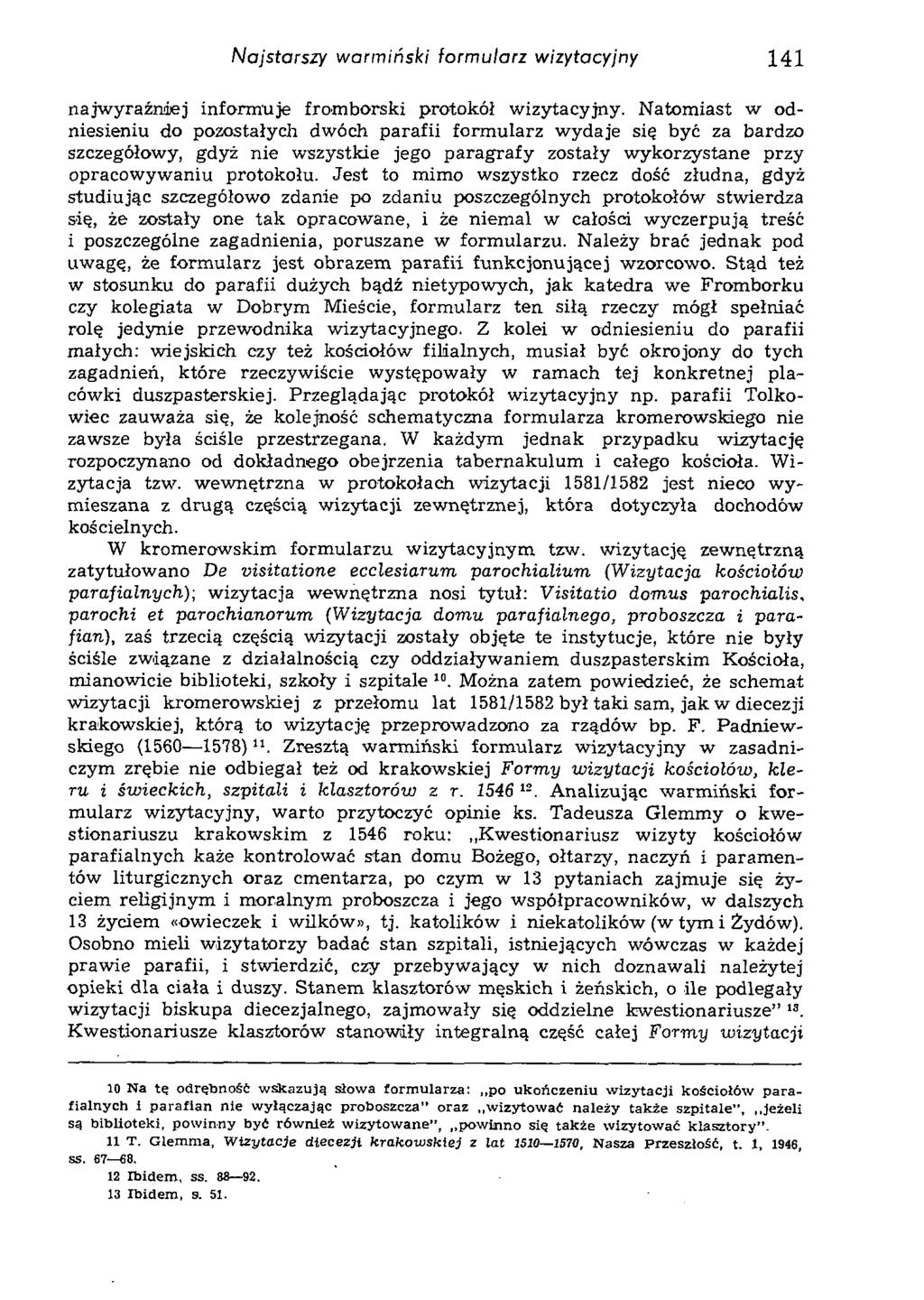 Najstarszy warmiński formularz wizytacyjny 141 najw yraźniej informuje fromborski protokół wizytacyjny.