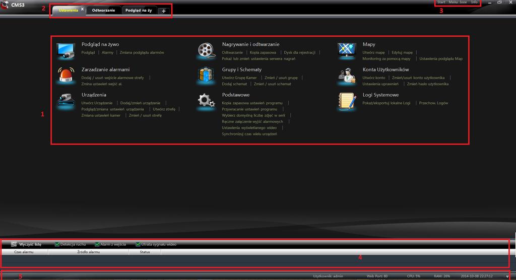 6 2.2 Instrukcja Obsługi Panelu Sterowania Panel sterowania programu CMS przedstawiony jest na poniższym zrzucie: Okno główne tego oprogramowania podzielone jest na 5 pól.