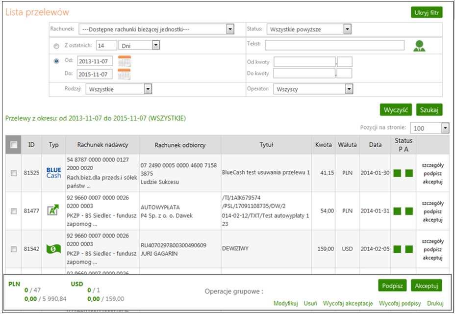 Zrealizowane Odrzucone Usunięte Operator wybór przelewów wykonanych przez wybranego z listy operatora firmy. Domyślnie ustawione jest na Wszyscy.