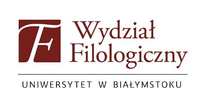 Uniwersytet w Białymstoku Wydział Filologiczny Katedra Badań Filologicznych Wschód Zachód Grodzieński Państwowy Uniwersytet imienia Janki Kupały Wydział Filologiczny Naukowo-Dydaktyczne Centrum