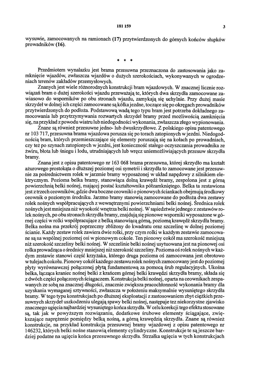 181 159 3 wysuwie, zamocowanych na ramionach (17) przytwierdzonych do górnych końców słupków prowadników (16).