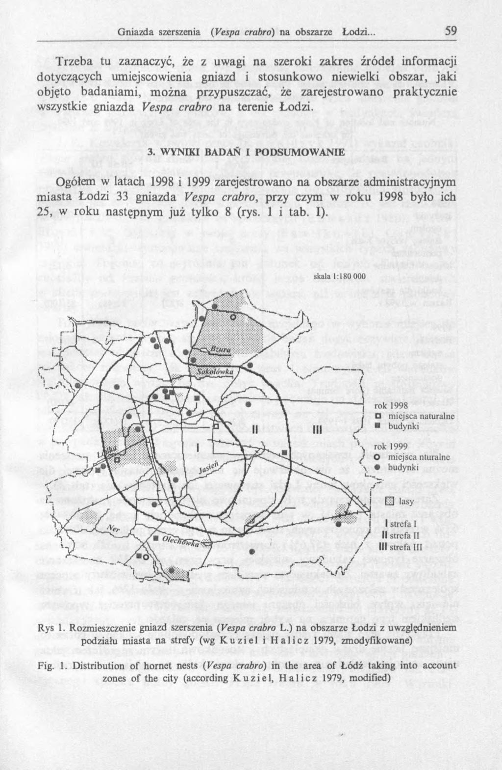 Trzeba tu zaznaczyć, że z uwagi na szeroki zakres źródeł informacji dotyczących umiejscowienia gniazd i stosunkowo niewielki obszar, jaki objęto badaniami, można przypuszczać, że zarejestrowano