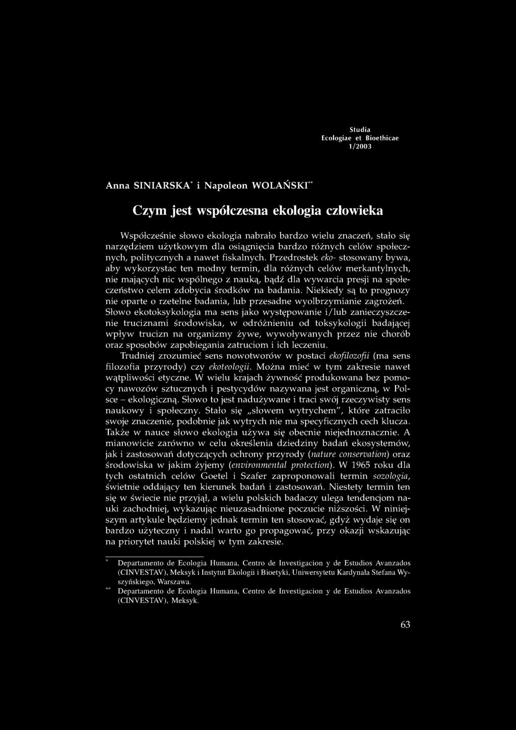 Przedrostek eko- stosowany bywa, aby wykorzystać ten modny termin, dla różnych celów merkantylnych, nie mających nic wspólnego z nauką, bądź dla wywarcia presji na społeczeństwo celem zdobycia