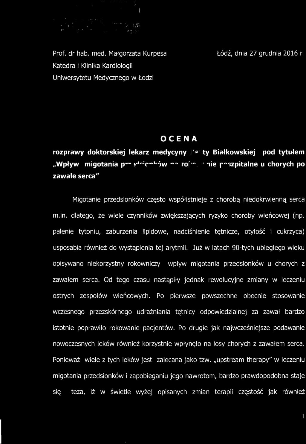 OCENA rozprawy doktorskiej lekarz medycyny Beaty Białkowskiej pod tytułem "Wpływ migotania przedsionków na rokowanie poszpitalne u chorych po zawale serca" Migotanie przedsionków często współistnieje