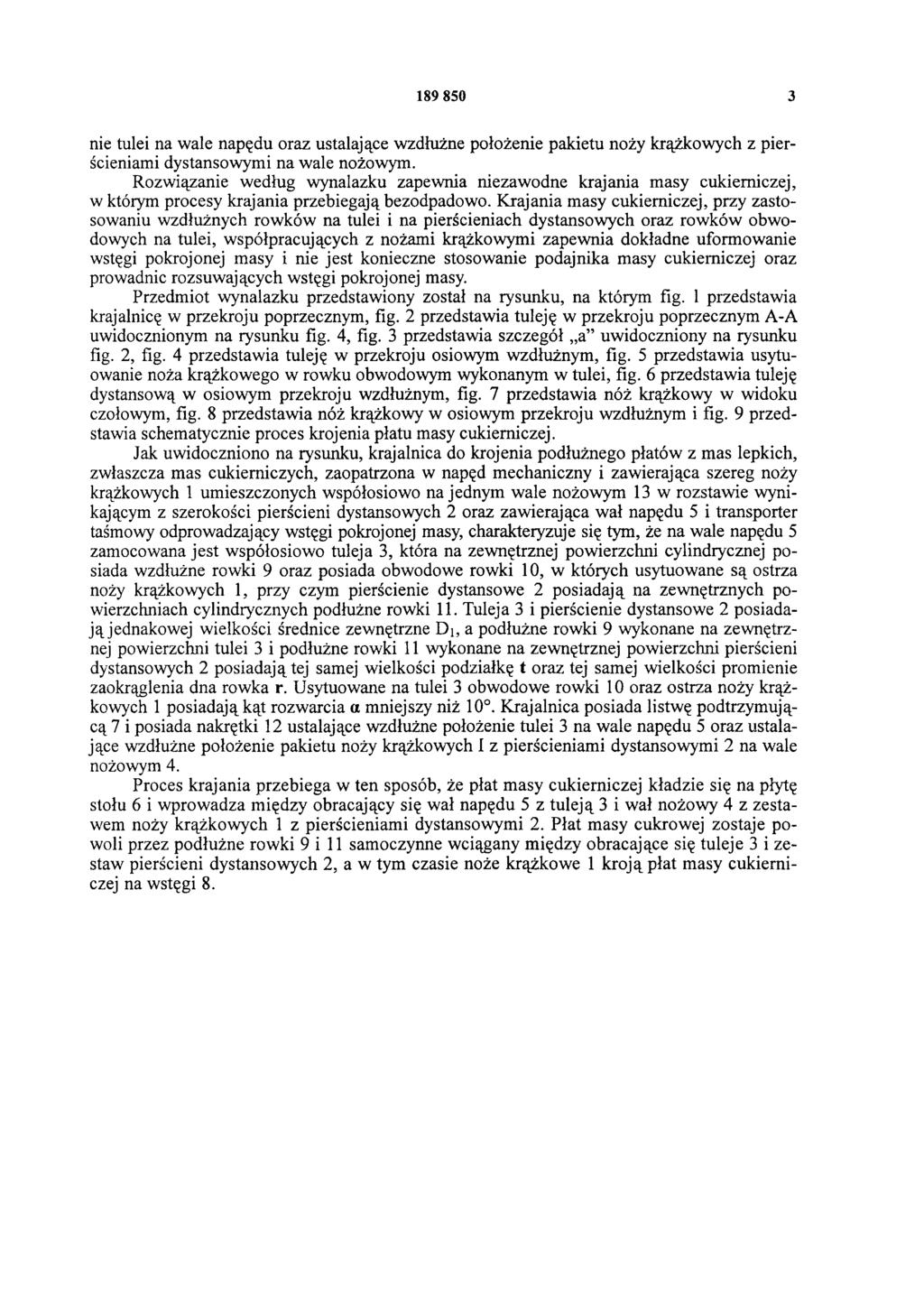 189 850 3 nie tulei na wale napędu oraz ustalające wzdłużne położenie pakietu noży krążkowych z pierścieniami dystansowymi na wale nożowym.