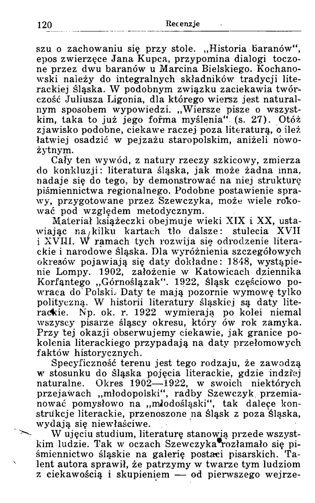 szu o zachowaniu się przy stole. Historia baranów", epos zwierzęce Jana Kupca, przypomina dialogi toczone przez dwu baranów u Marcina Bielskiego.