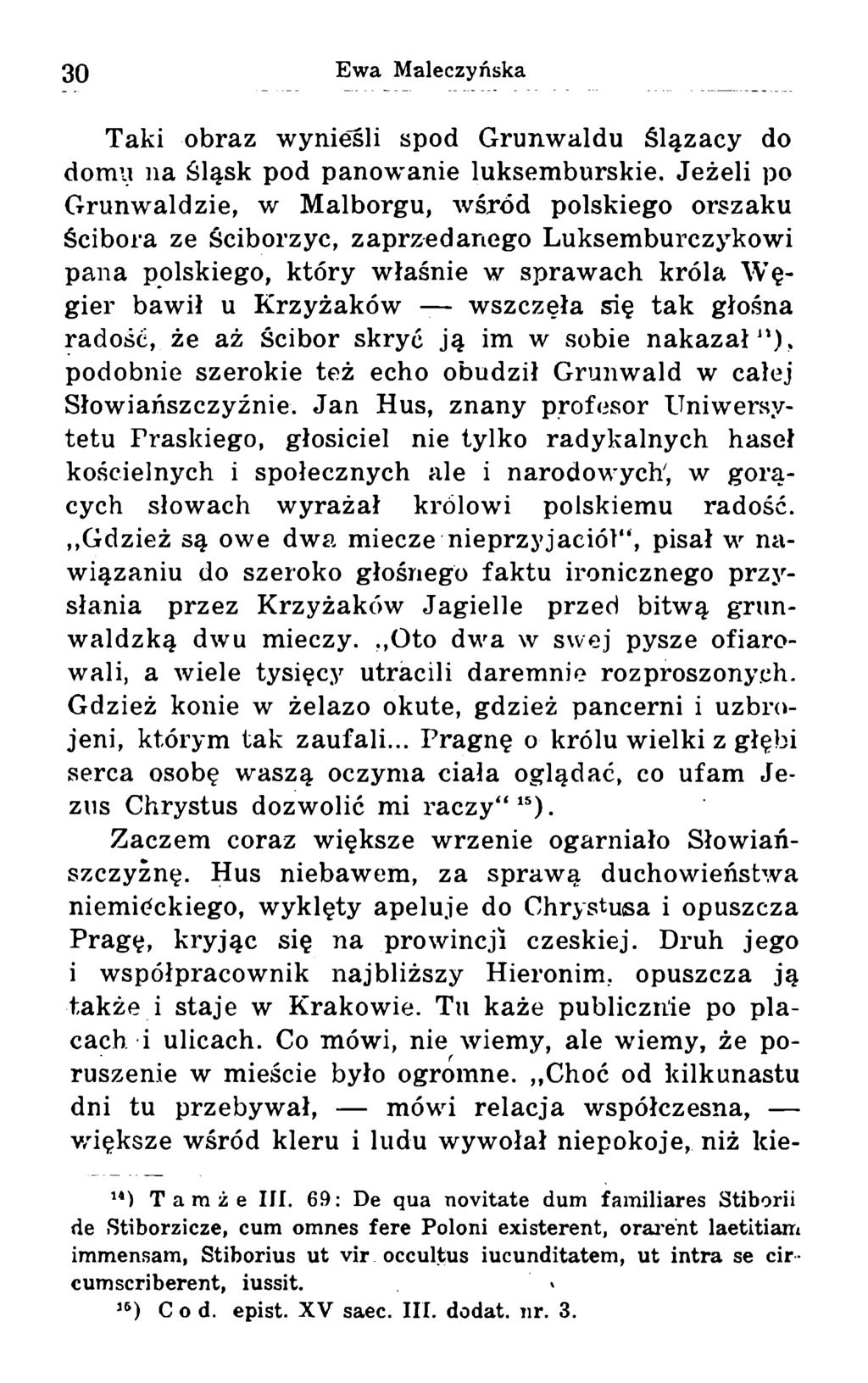 Taki obraz wynieśli spod Grunwaldu Ślązacy do domu na Śląsk pod panowanie luksemburskie.