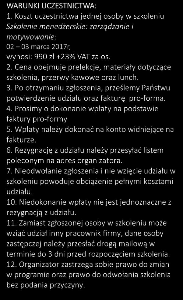 Szkolenie menedżerskie: zarządzanie i motywowanie Zarezerwuj już dziś! Wypełniony formularz wyślij na e-mail: k.wysocka@flowagro.pl Formularz jest przeznaczony dla jednej osoby.