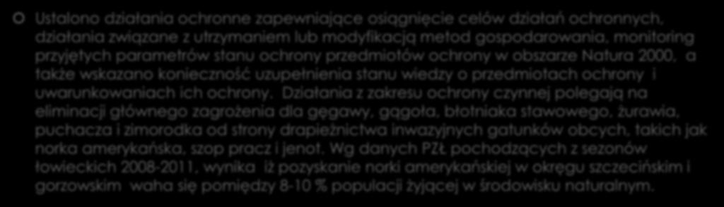 Jaki jest stan ochrony przedmiotów ochrony wyróżnionych na obszarze Natura 2000? Jaki jest stan realizacji działań ochronnych przyjętych na obszarze Natura 2000?