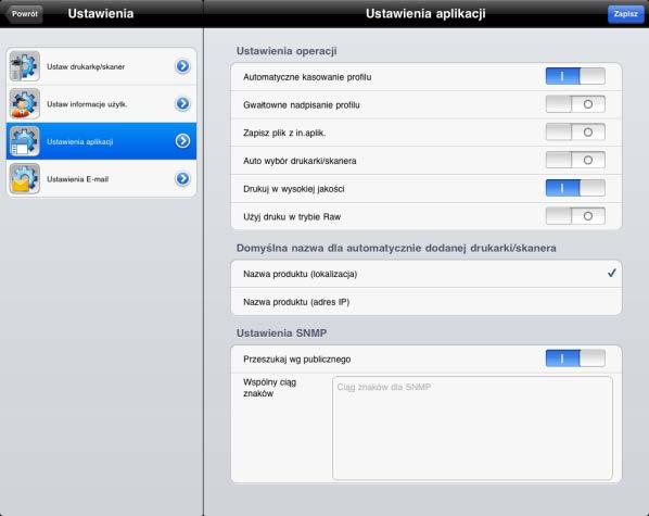 6 Ustawienia aplikacji 6 Ustawienia aplikacji Skonfiguruj ustawienia obsługi dla opisywanej aplikacji. Wskaż Ustawienia w oknie głównym, a następnie wskaż Ustawienia drukarki/skanera.