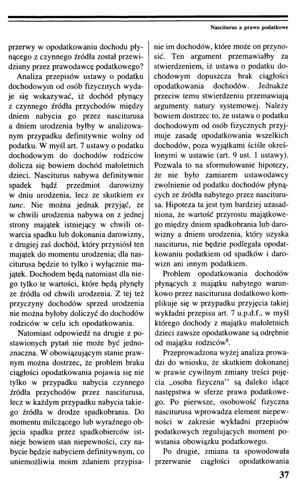 Nasciturus a prawo podatkowe przerwy w opodatkowaniu dochodu płynącego z czynnego źródła został przewidziany przez prawodawcę podatkowego?