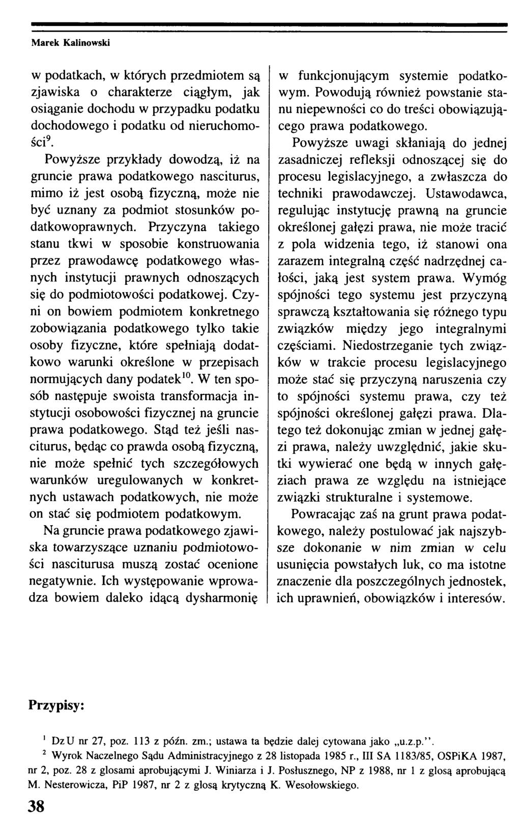 w podatkach, w których przedmiotem są zjawiska o charakterze ciągłym, jak osiąganie dochodu w przypadku podatku dochodowego i podatku od nieruchomo- / O SCI.