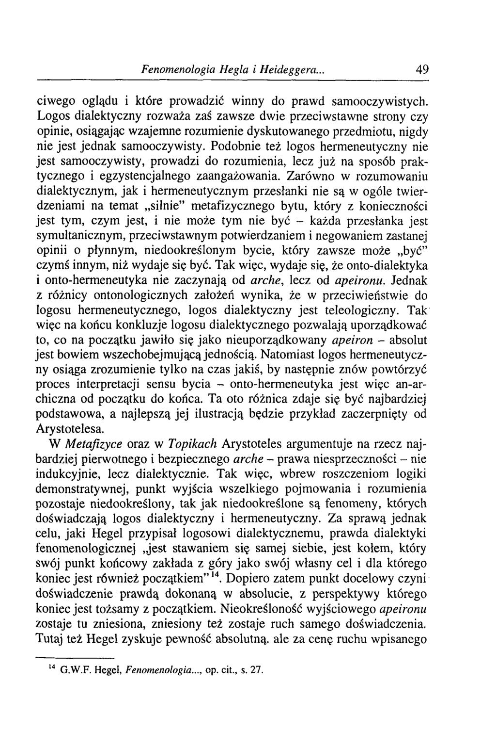 Fenomenologia Hegla i Heideggera.. 49 ciwego oglądu i które prowadzić winny do prawd samooczywistych.