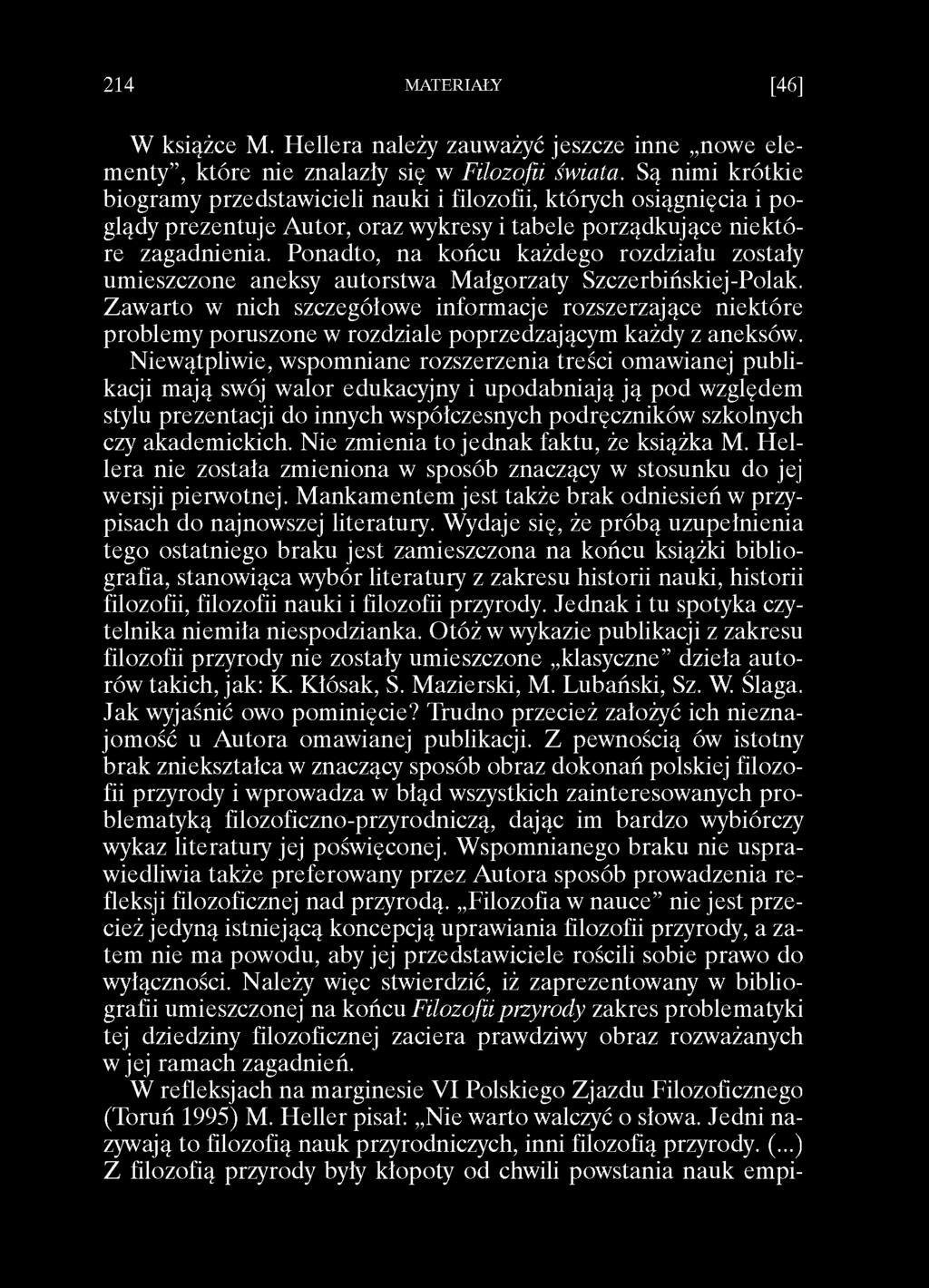 2 1 4 MATERIAŁY [46] W książce M. Hellera należy zauważyć jeszcze inne nowe elementy, które nie znalazły się w Filozofii świata.