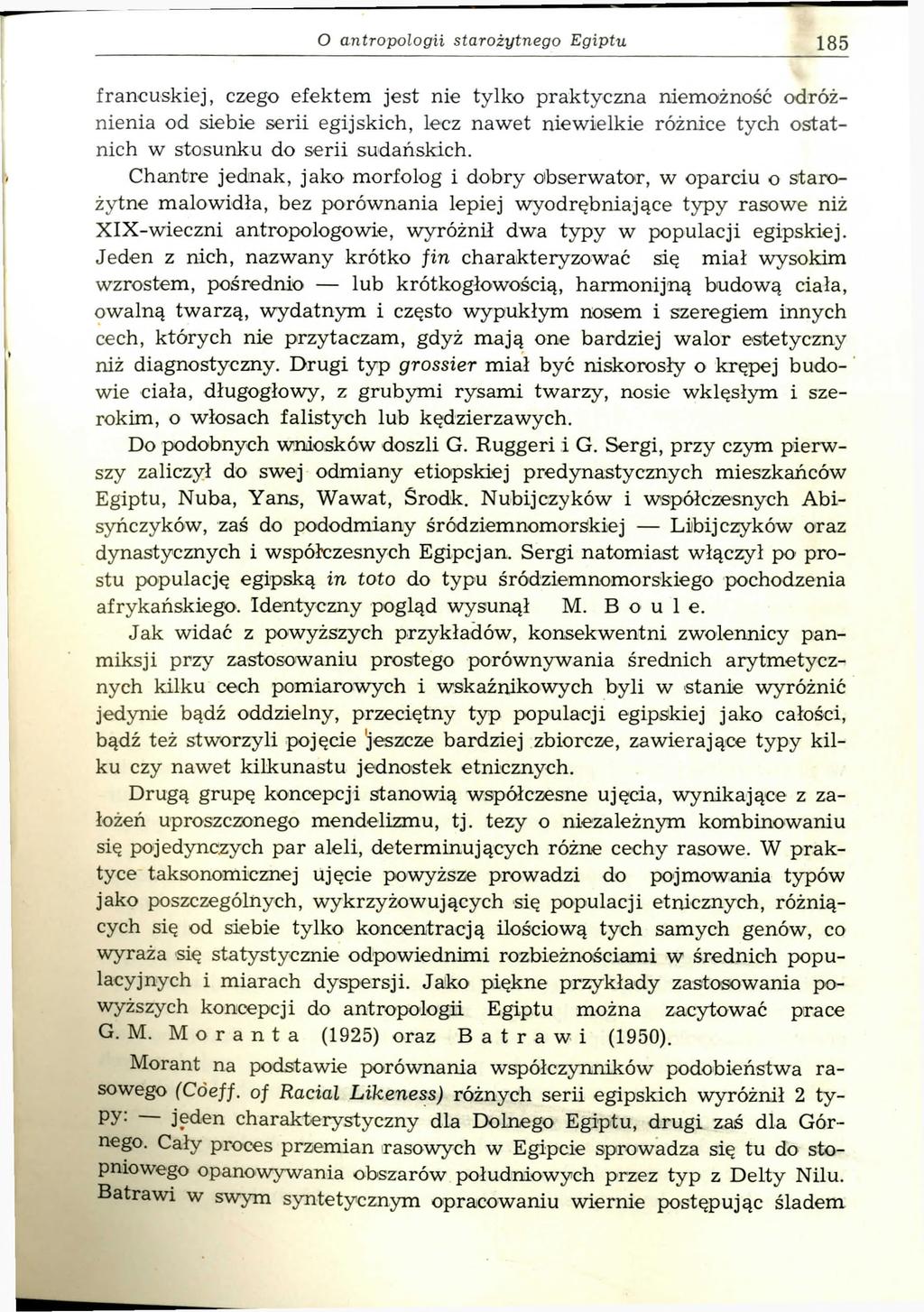 O a n tro p o lo g ii s ta r o ż y tn e g o E g ip tu 185 francuskiej, czego efektem jest nie tylko praktyczna niemożność odróżnienia od siebie serii egijskich, lecz nawet niewielkie różnice tych