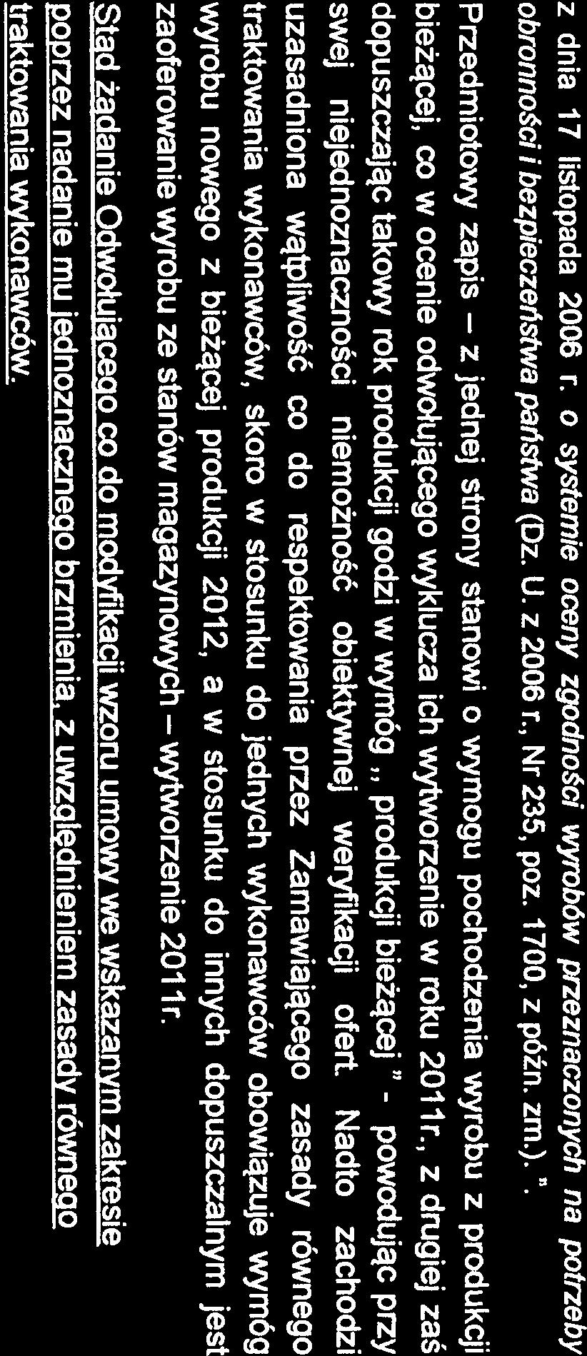 AIR-POC Sp. z o. o. z dnia 17 listopada 2006 r. o systemie oceny zgodności wyrobów przeznaczonych na potrzeby obronności i bezpieczeństwa państwa (Dz. U. z 2006 r., Nr 235, poz. 1700, z późn. zm.).