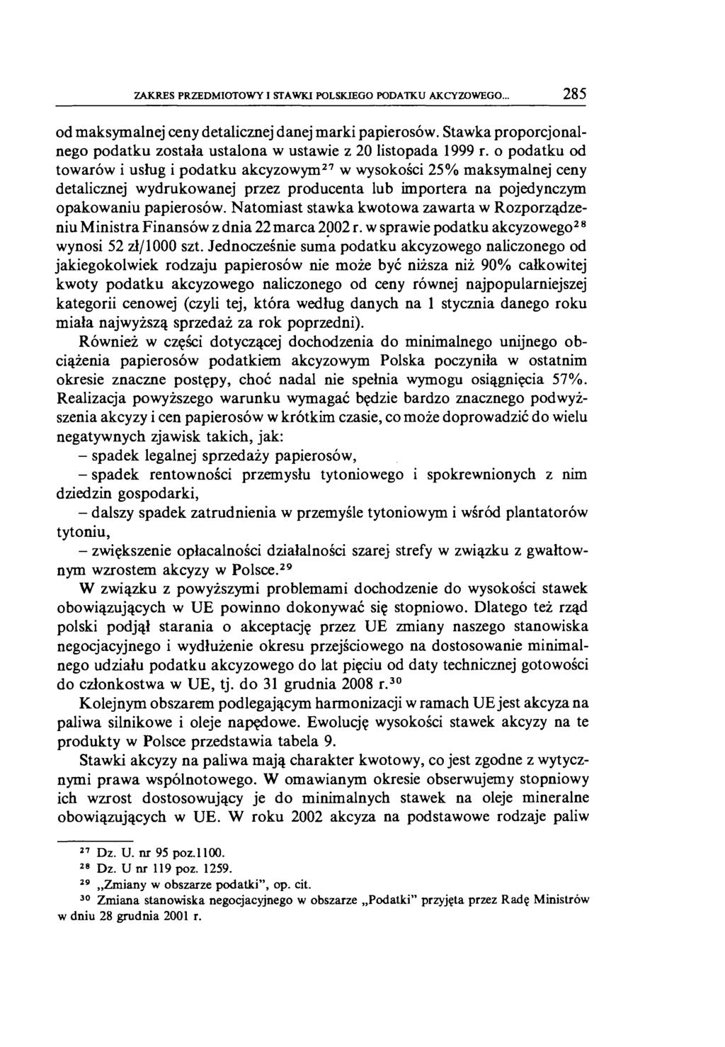 ZAKRES PRZEDMIOTOWY I STAWKI POLSKIEGO PODATKU AKCYZOWEGO... 285 od maksymalnej ceny detalicznej danej marki papierosów.