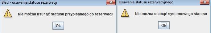 jest możliwe pod warunkiem, że dany status nie został przypisany wcześniej do dowolnej rezerwacji oraz nie jest systemowy. 1.5.8.