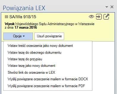 8.3 Opcje powiązań dla orzeczeń 8.3.1 Wstawianie treści orzeczenia do nowego dokumentu Użytkownik ma możliwość wstawienia treści całego orzeczenia jako nowy dokument programu Word.