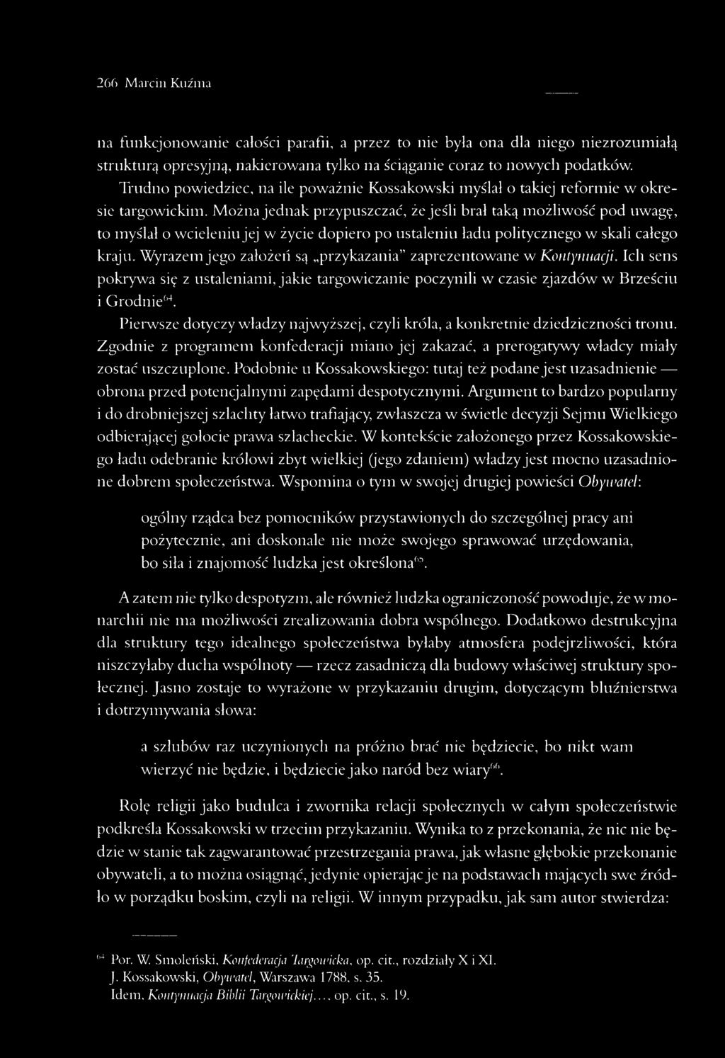 Można jednak przypuszczać, że jeśli brał taką możliwość pod uwagę, to myślał o wcieleniu jej w życie dopiero po ustaleniu ładu politycznego w skali całego kraju.