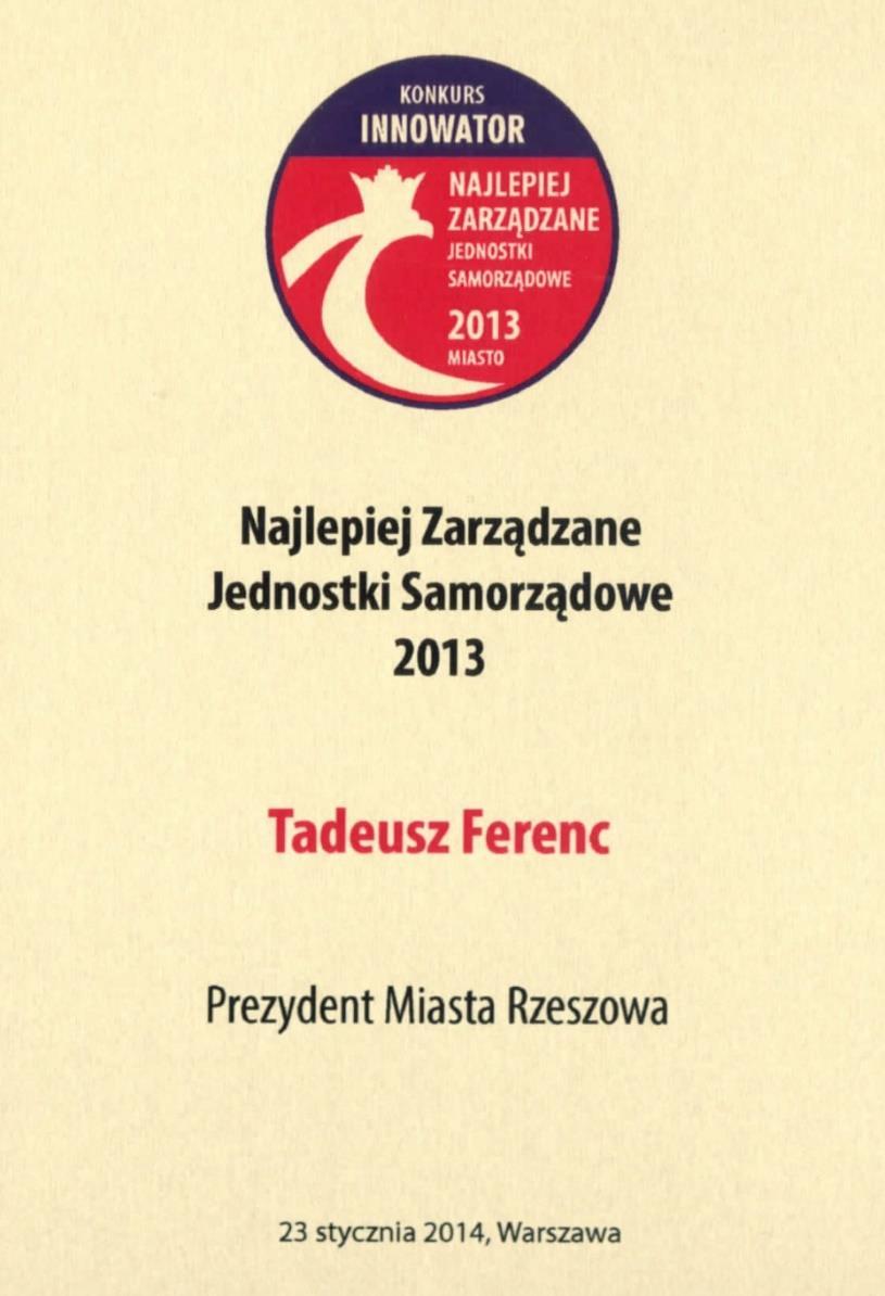 RZESZÓW W WYBRANYCH KONKURSACH I RANKINGACH Miasto Rzeszów zdobyło po raz drugi z rzędu tytuł NAJLEPIEJ