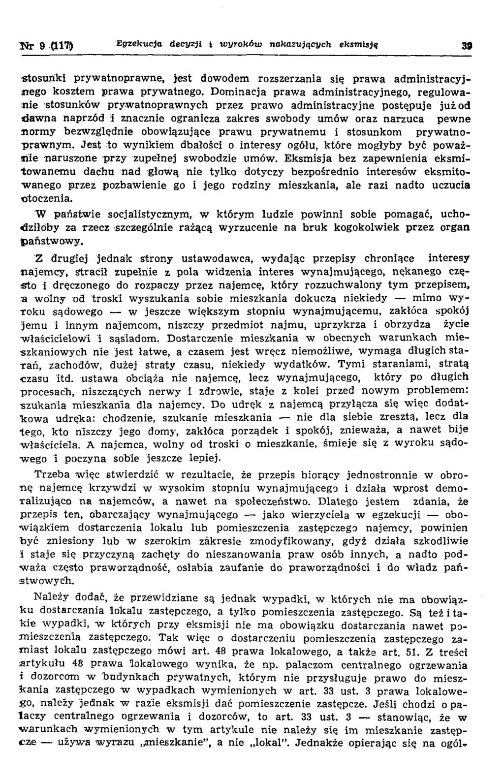 9 cm) Egzekucjo decyzji i w yroków nakazujących eksm isję 39 sto su n k i pryw atnopraw ne, jest dowodem rozszerzania się praw a ad m inistracyjnego kosztem p raw a pryw atnego.