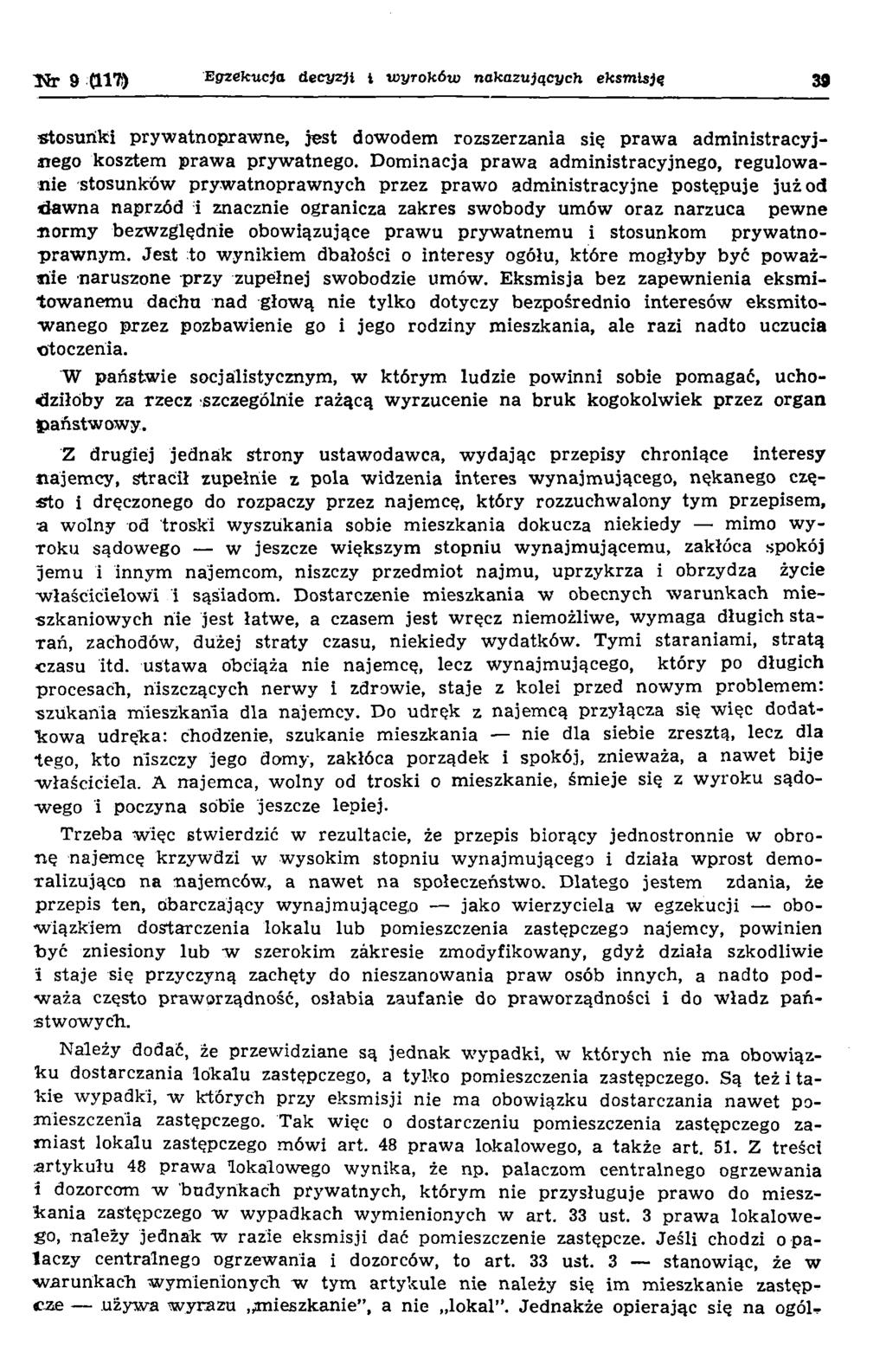 9 cm) Egzekucjo decyzji i w yroków nakazujących eksm isję 39 sto su n k i pryw atnopraw ne, jest dowodem rozszerzania się praw a ad m inistracyjnego kosztem p raw a pryw atnego.