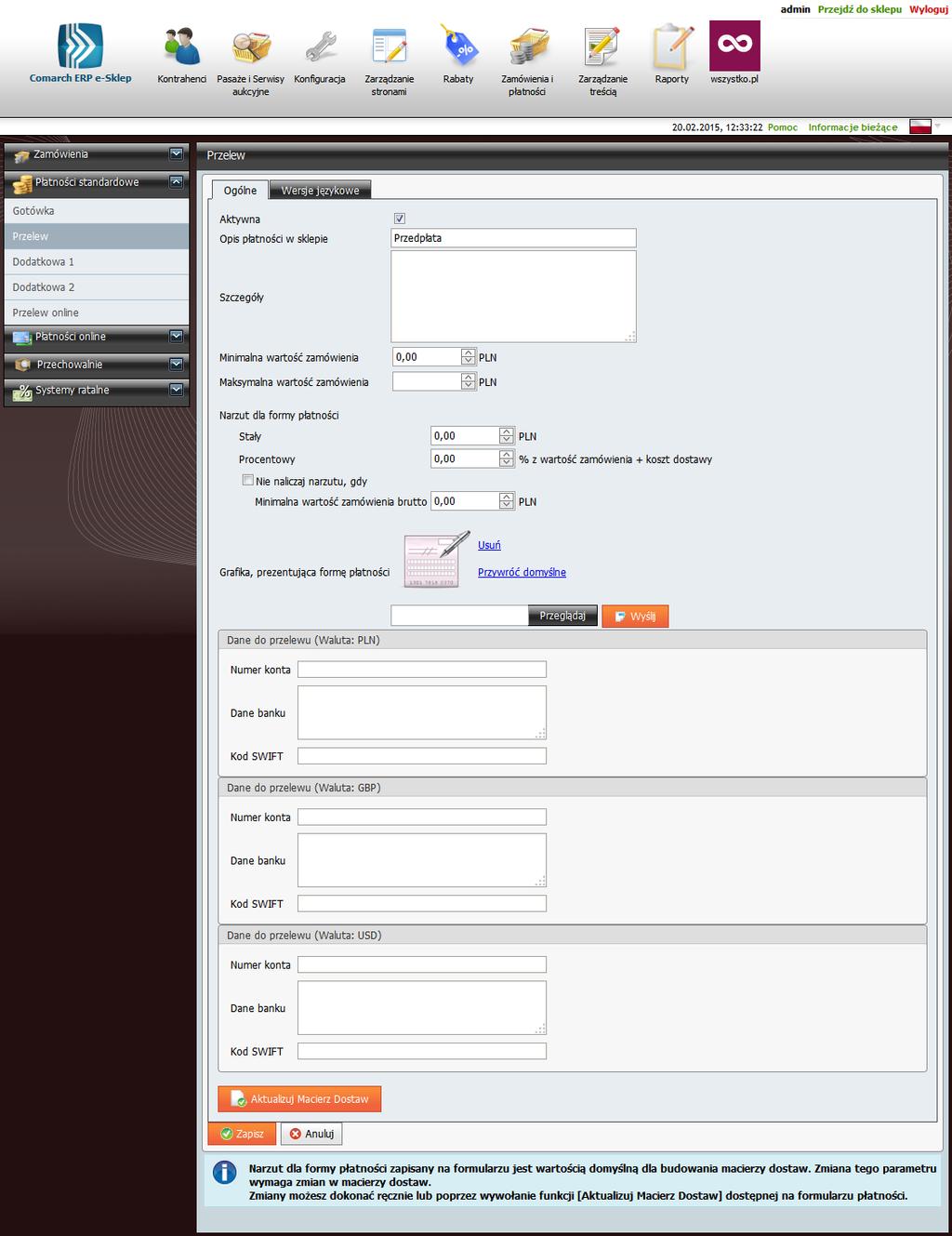 Po ustawieniu form wysyłki należy jeszcze skonfigurować macierz dostaw przejść do panelu Macierz dostaw i metodą Przeciągnij-upuść podpiąć formy płatności do danego typu dostawy. 3.