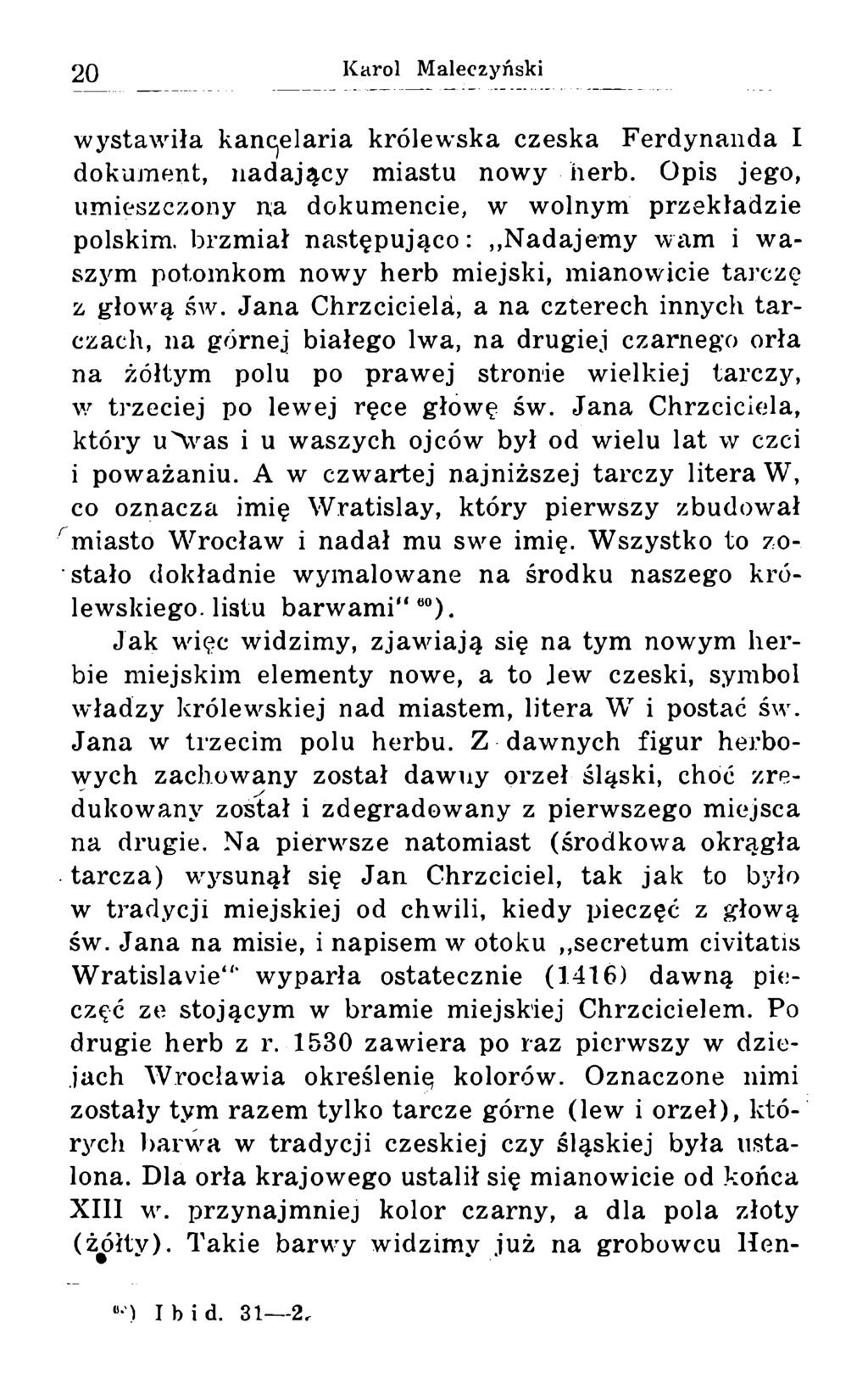 wystawiła kancelaria królewska czeska Ferdynanda I dokument, nadający miastu nowy herb.